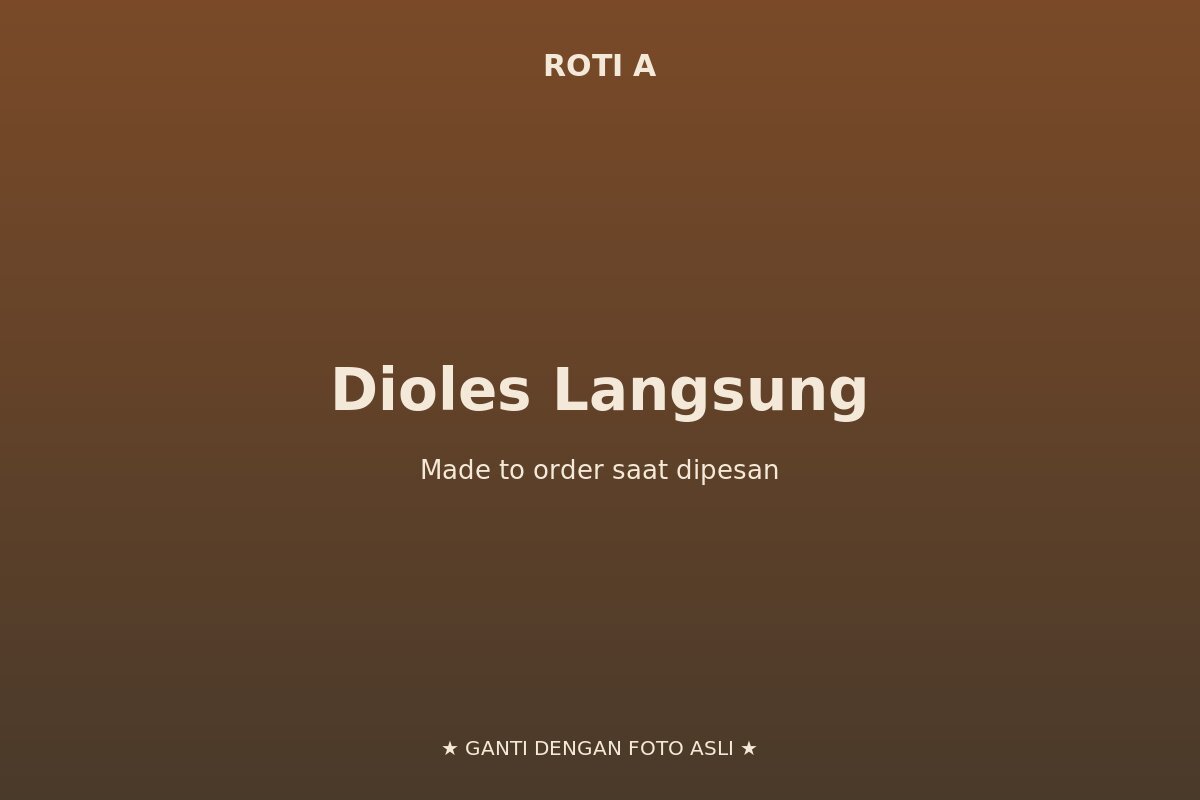 Roti dioles saat dipesan